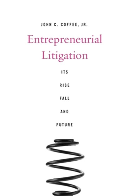 Entrepreneurial Litigation, COFFEE,  John C., Jr. - Gebonden - 9780674736795
