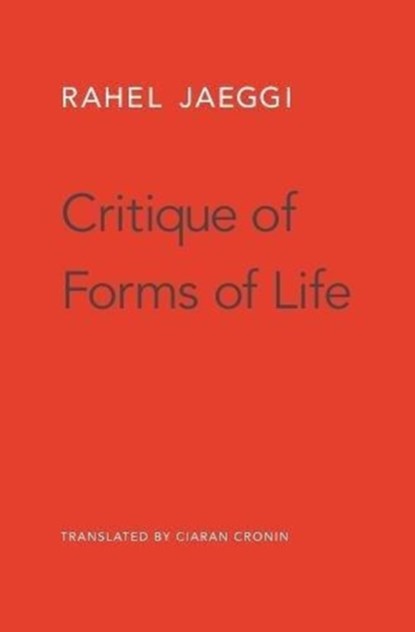 Critique of Forms of Life, Rahel Jaeggi - Gebonden - 9780674737754
