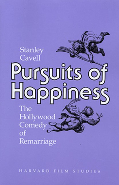 Pursuits of Happiness, Stanley Cavell - Paperback - 9780674739062
