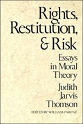 Rights, Restitution, and Risk | Judith Jarvis Thomson | 