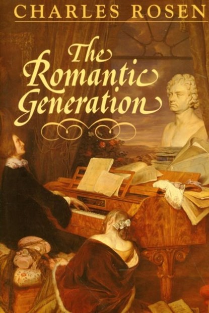 The Romantic Generation, Charles Rosen - Paperback - 9780674779341