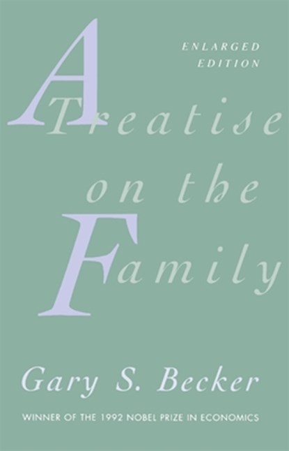 A Treatise on the Family, Gary S. Becker - Paperback - 9780674906990