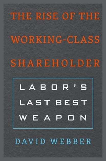 The Rise of the Working-Class Shareholder, David Webber - Ebook - 9780674919471