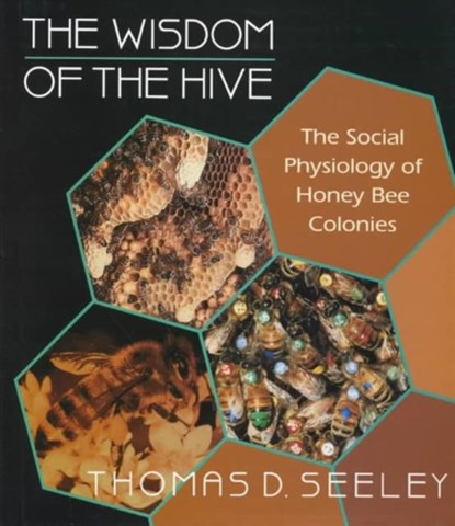 The Wisdom of the Hive, Thomas D. Seeley - Gebonden - 9780674953765