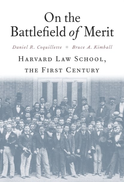 On the Battlefield of Merit, Daniel R. Coquillette ; Bruce A. Kimball - Gebonden - 9780674967663