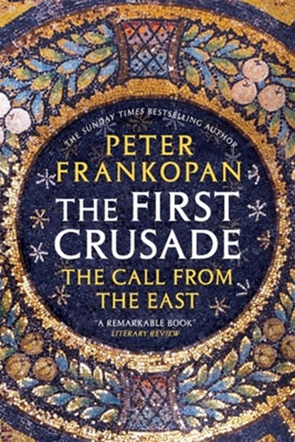 The First Crusade, Peter Frankopan - Paperback - 9780674970786