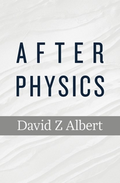 After Physics, David Z Albert - Paperback - 9780674970878