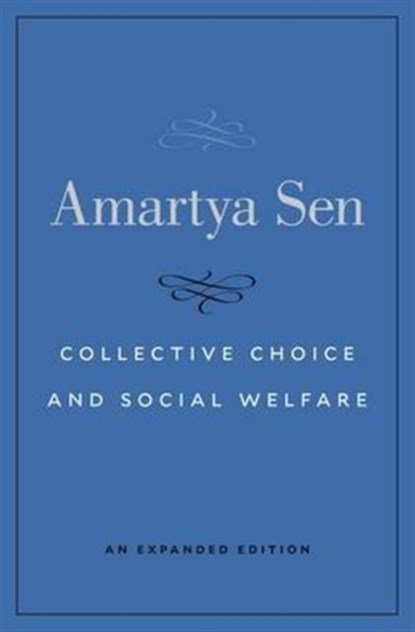 Collective Choice and Social Welfare - An Expanded Edition, Amartya Sen - Gebonden - 9780674971608