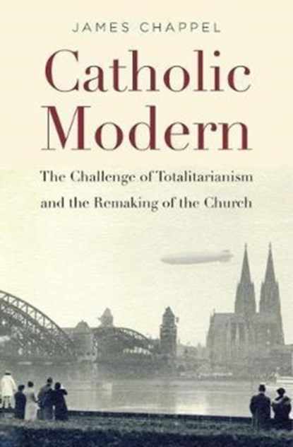 Catholic Modern, James Chappel - Gebonden - 9780674972100