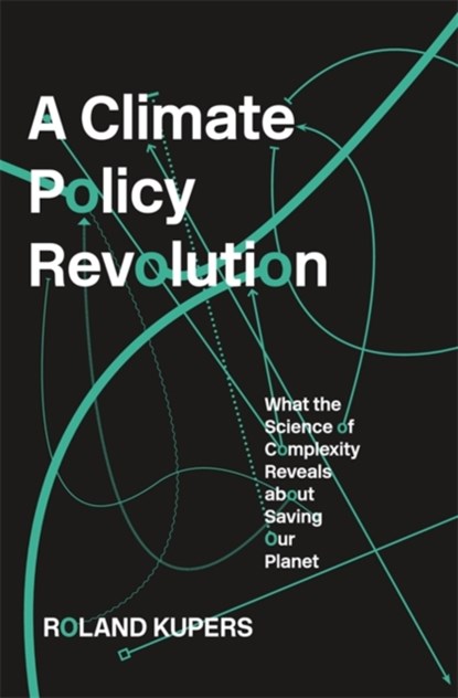 A Climate Policy Revolution, Roland Kupers - Gebonden - 9780674972124