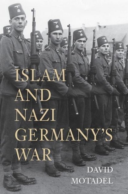 Islam and Nazi Germany’s War, David Motadel - Paperback - 9780674979765