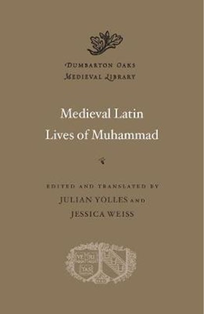 Medieval Latin Lives of Muhammad, Julian Yolles - Gebonden - 9780674980730