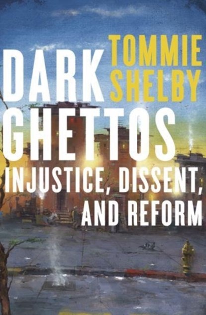 Dark Ghettos, Tommie Shelby - Paperback - 9780674984073