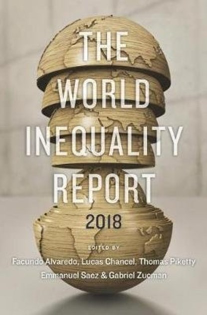 The World Inequality Report, Facundo Alvaredo - Paperback - 9780674984554