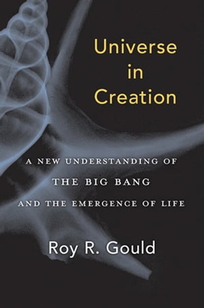 Universe in Creation, Roy R. Gould - Ebook - 9780674985049