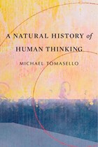 A Natural History of Human Thinking | Michael Tomasello | 