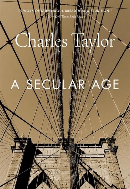 A Secular Age, Charles Taylor - Paperback - 9780674986916