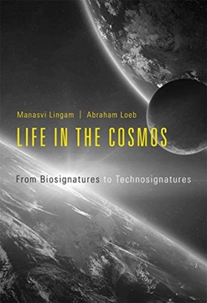 Life in the Cosmos, Manasvi Lingam ; Avi Loeb - Gebonden - 9780674987579