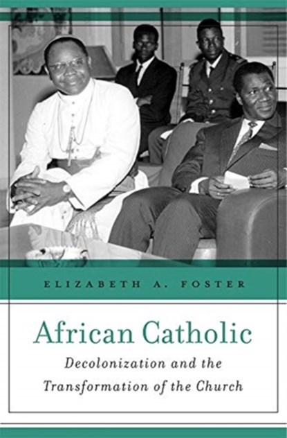 African Catholic, Elizabeth A. Foster - Gebonden - 9780674987661