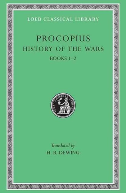 History of the Wars, Volume I, Procopius - Gebonden - 9780674990548