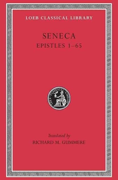 Epistles, Volume I, Lucius Annaeus Seneca - Gebonden - 9780674990845