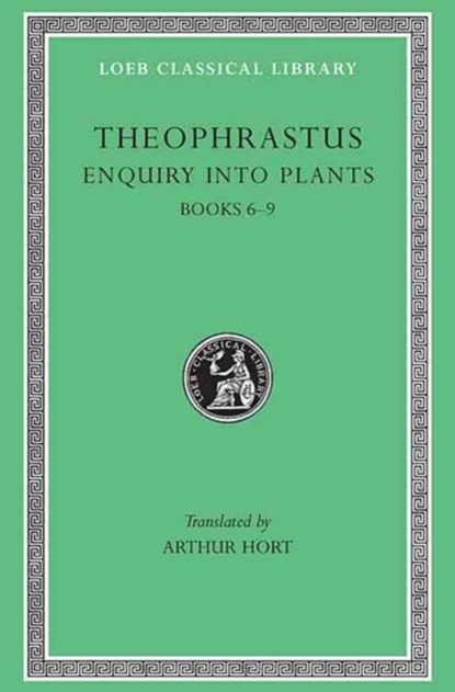 Enquiry into Plants, Volume II, Theophrastus - Gebonden - 9780674990883