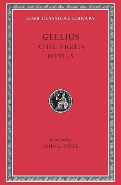Attic Nights, Volume I, Gellius - Gebonden - 9780674992153