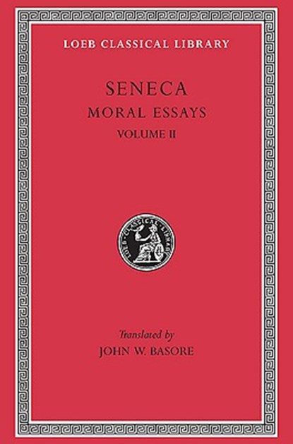 Moral essays : v. 2, lucius annaeus seneca - Overig Gebonden - 9780674992801