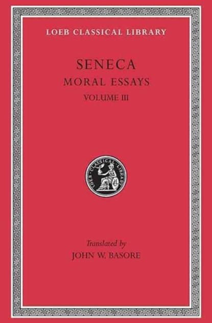 Moral Essays, Volume III, Seneca - Gebonden Gebonden - 9780674993433