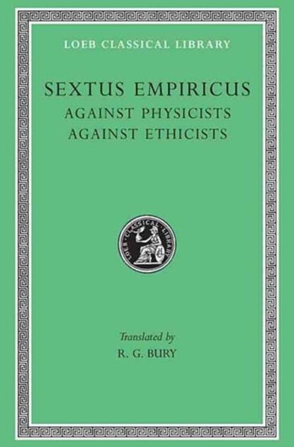 Against Physicists. Against Ethicists, Sextus Empiricus - Gebonden - 9780674993440
