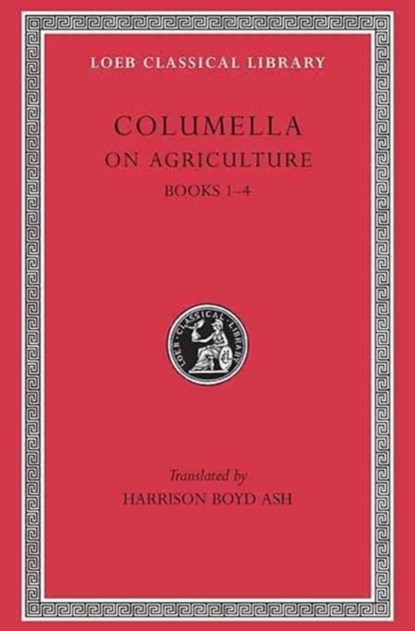 On Agriculture, Volume I, Columella - Gebonden - 9780674993983
