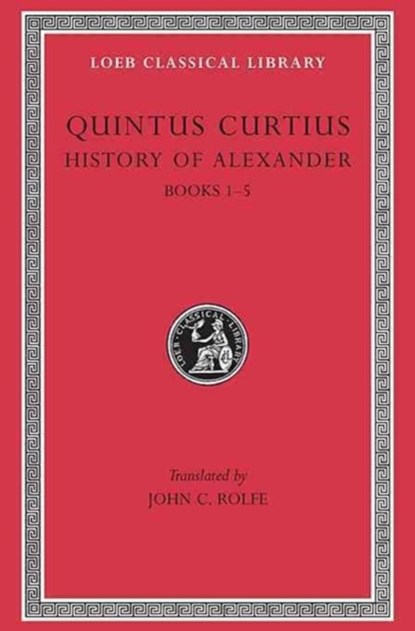 History of Alexander, Volume I, Quintus Curtius - Gebonden - 9780674994058