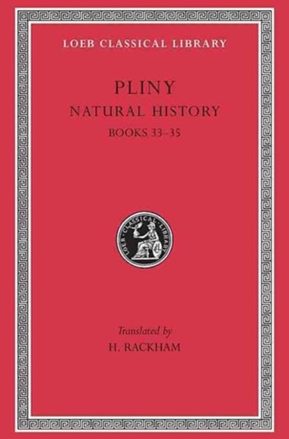Natural History, Volume IX: Books 33–35, Pliny - Gebonden - 9780674994331