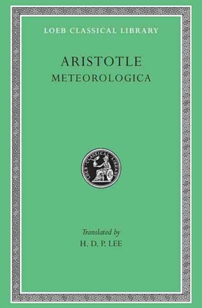 Meteorologica, Aristotle - Gebonden - 9780674994362