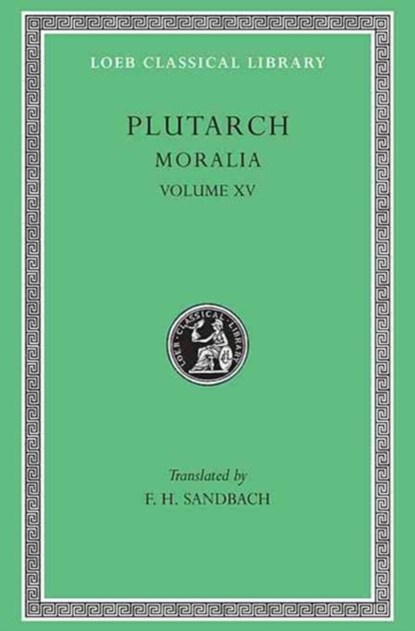 Moralia, Volume XV, Plutarch - Gebonden - 9780674994737