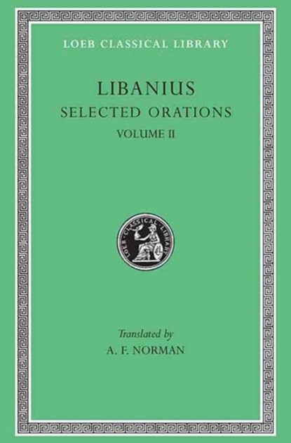 Selected Orations, Volume II, Libanius - Gebonden - 9780674994973