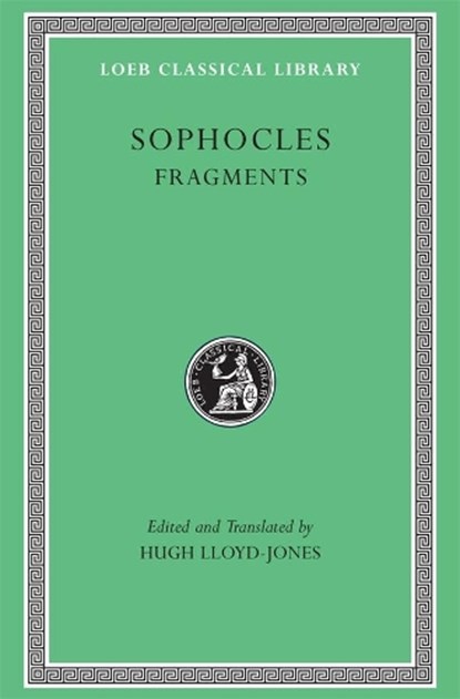 Fragments, Sophocles - Gebonden - 9780674995321