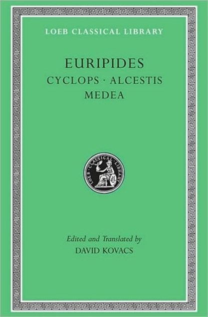 Cyclops. Alcestis. Medea, Euripides - Gebonden - 9780674995604