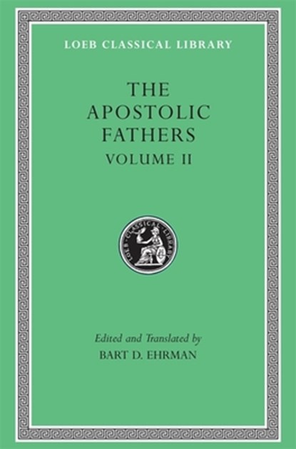 The Apostolic Fathers, Volume II, Bart D. Ehrman - Gebonden - 9780674996083