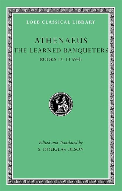 The Learned Banqueters, Volume VI, Athenaeus - Gebonden - 9780674996397