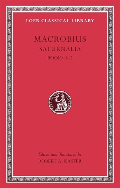 Saturnalia, Volume I, Macrobius - Gebonden - 9780674996496