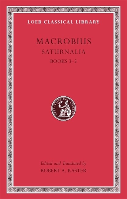 Saturnalia, Volume II, Macrobius - Gebonden - 9780674996717