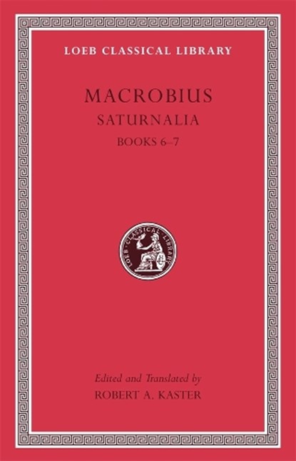 Saturnalia, Volume III, Macrobius - Gebonden - 9780674996724