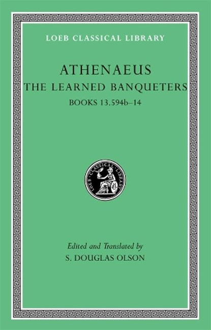 The Learned Banqueters, Volume VII, Athenaeus - Gebonden - 9780674996731
