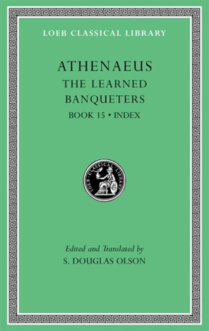 The Learned Banqueters, Athenaeus - Gebonden - 9780674996762