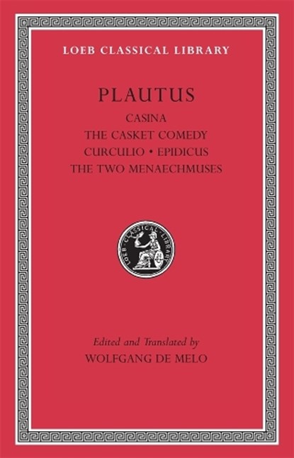 Casina. The Casket Comedy. Curculio. Epidicus. The Two Menaechmuses, Plautus - Gebonden - 9780674996786
