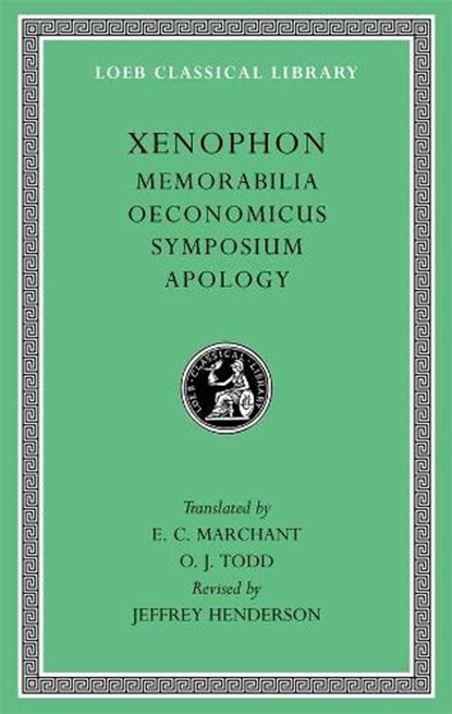 Memorabilia. Oeconomicus. Symposium. Apology, Xenophon - Gebonden - 9780674996953
