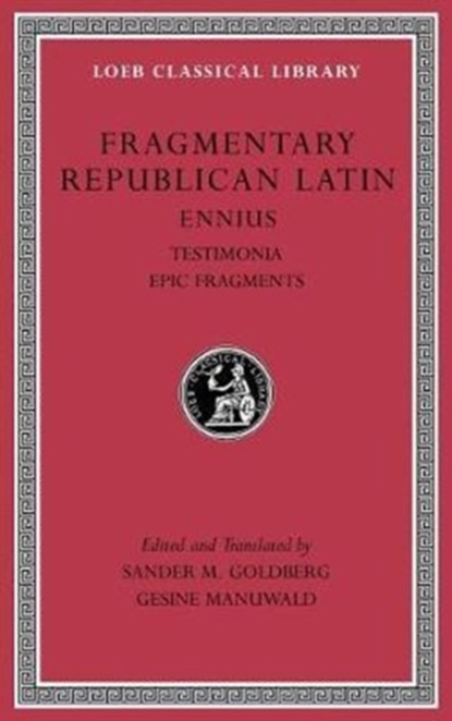 Fragmentary Republican Latin, Volume I, Ennius - Gebonden - 9780674997011