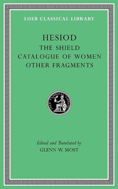 The Shield. Catalogue of Women. Other Fragments, Hesiod - Gebonden - 9780674997219