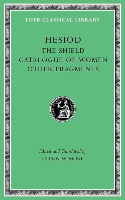 The Shield. Catalogue of Women. Other Fragments, Hesiod - Gebonden - 9780674997219